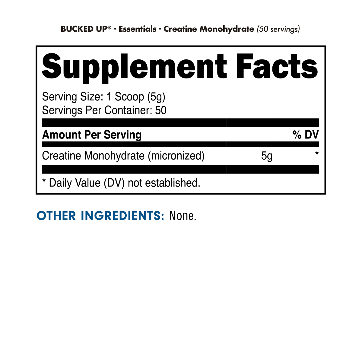 Bucked Up Creatine Monohydrate